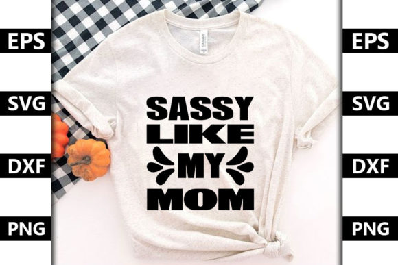 Review: Sassy Like My Mom Baby Quote SVG